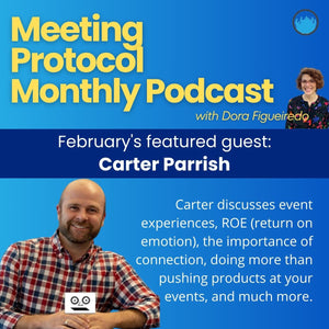 February's Meeting Protocol Monthly Podcast: Carter Parrish