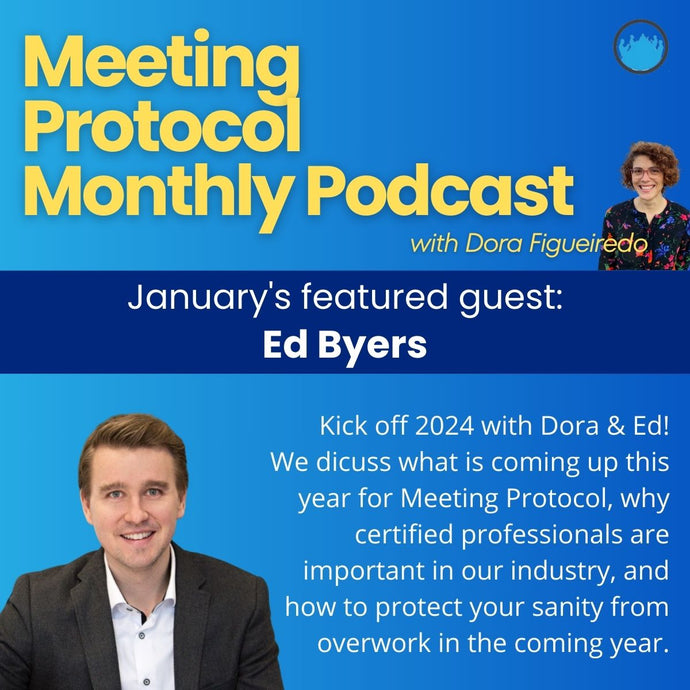 January's Meeting Protocol Monthly Podcast: Ed Byers