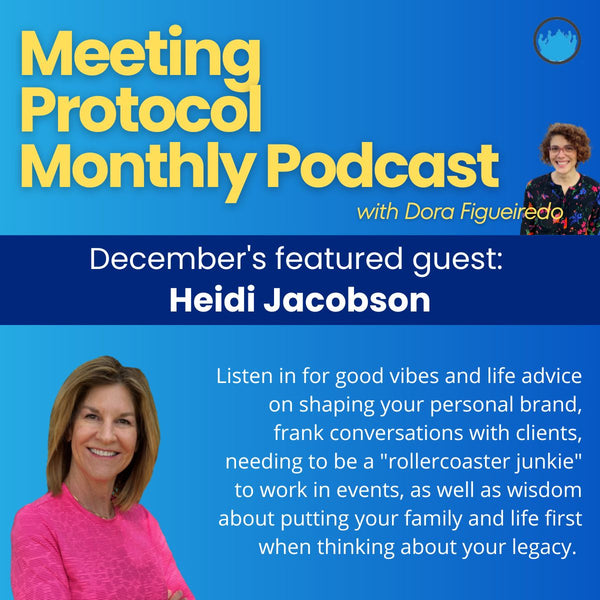December's Meeting Protocol Monthly Podcast: Heidi Jacobson