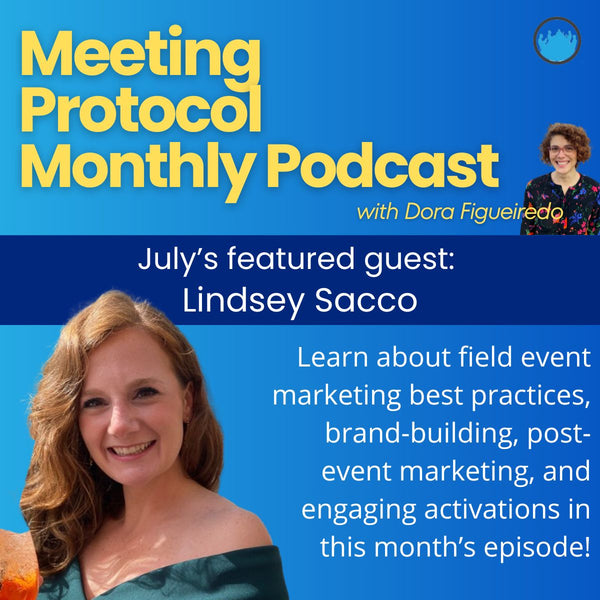 July's Meeting Protocol Monthly Podcast: Lindsey Sacco