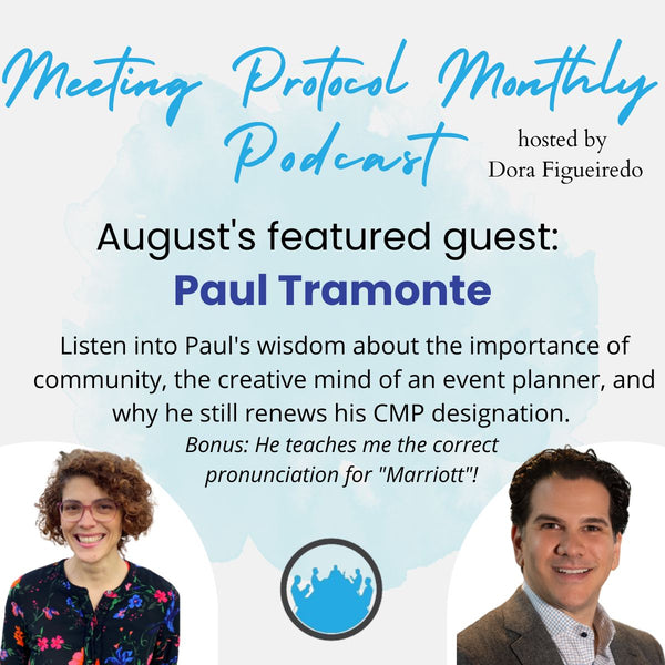 August's Meeting Protocol Monthly: Paul Tramonte